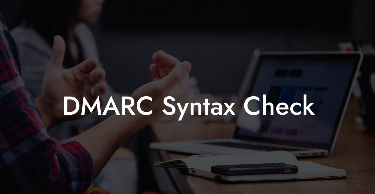 DMARC Syntax Check