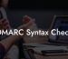 DMARC Syntax Check