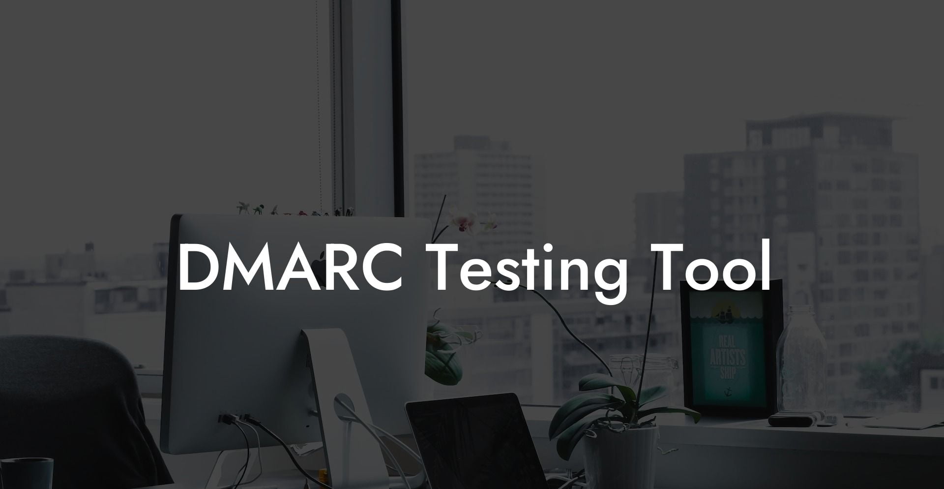 DMARC Testing Tool