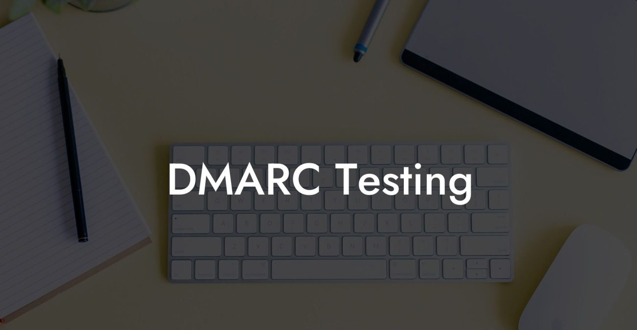 DMARC Testing