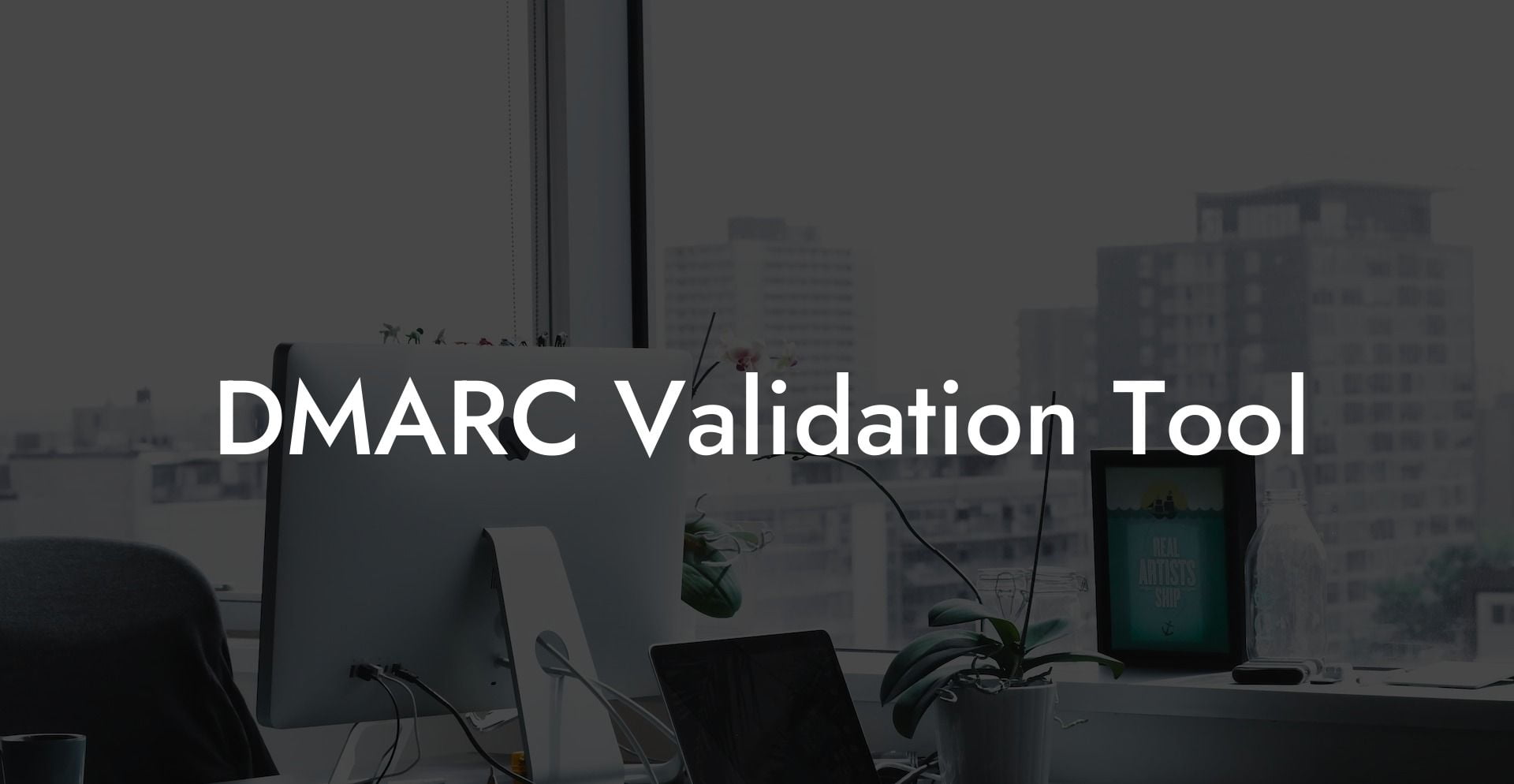 DMARC Validation Tool