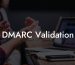 DMARC Validation