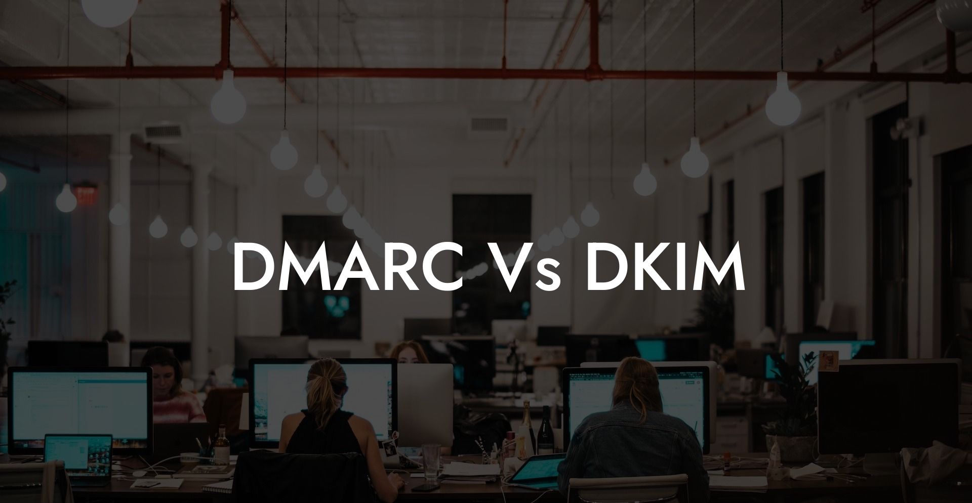 DMARC Vs DKIM