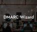 DMARC Wizard