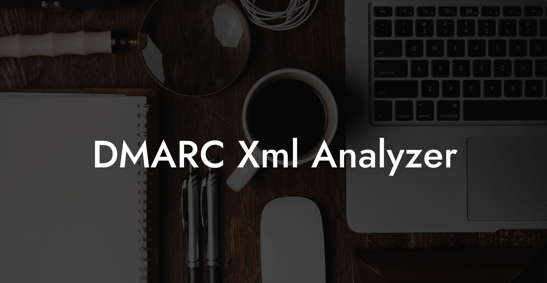 DMARC Xml Analyzer