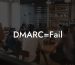 DMARC=Fail