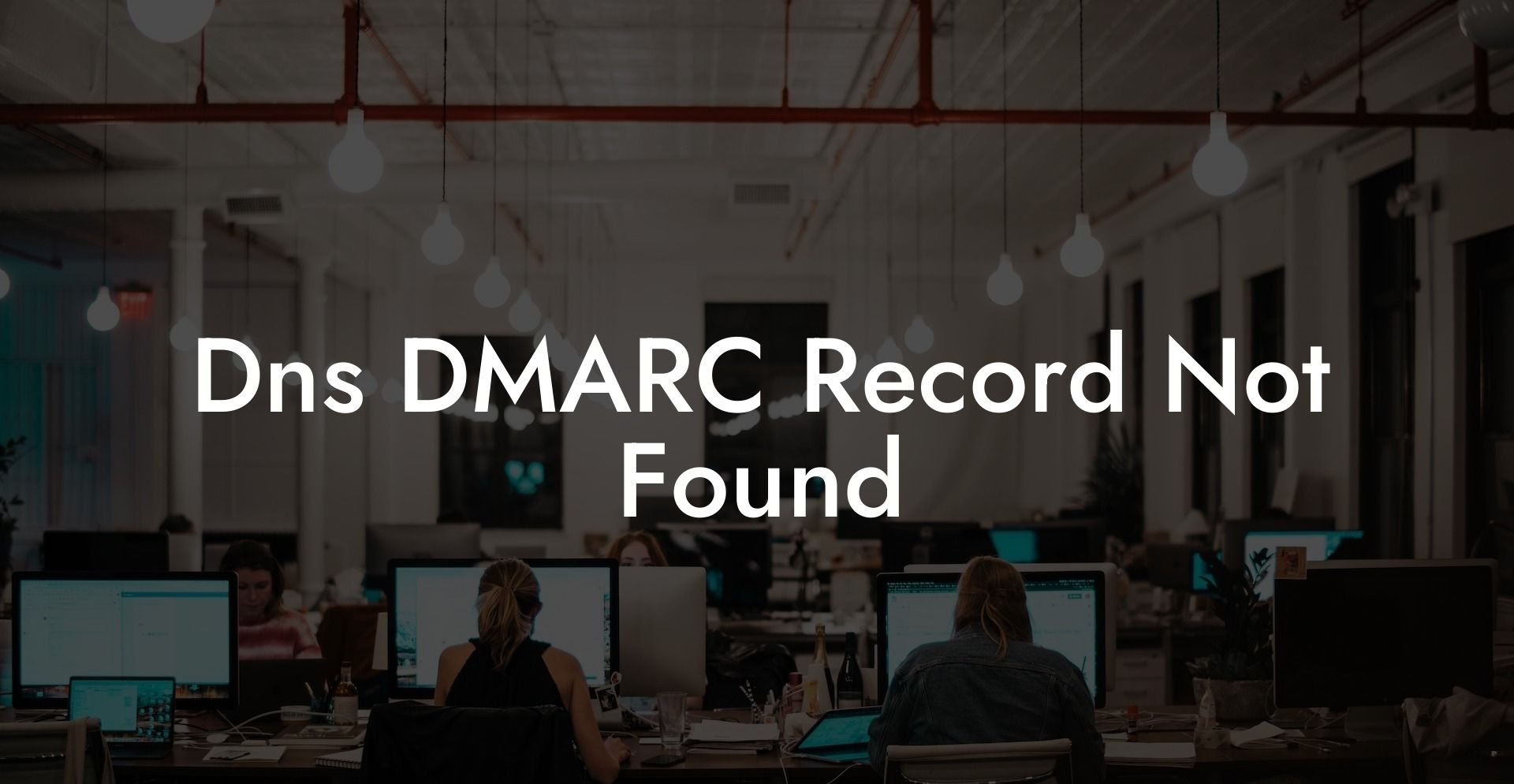 Dns DMARC Record Not Found