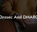 Dnssec And DMARC
