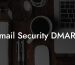 Email Security DMARC