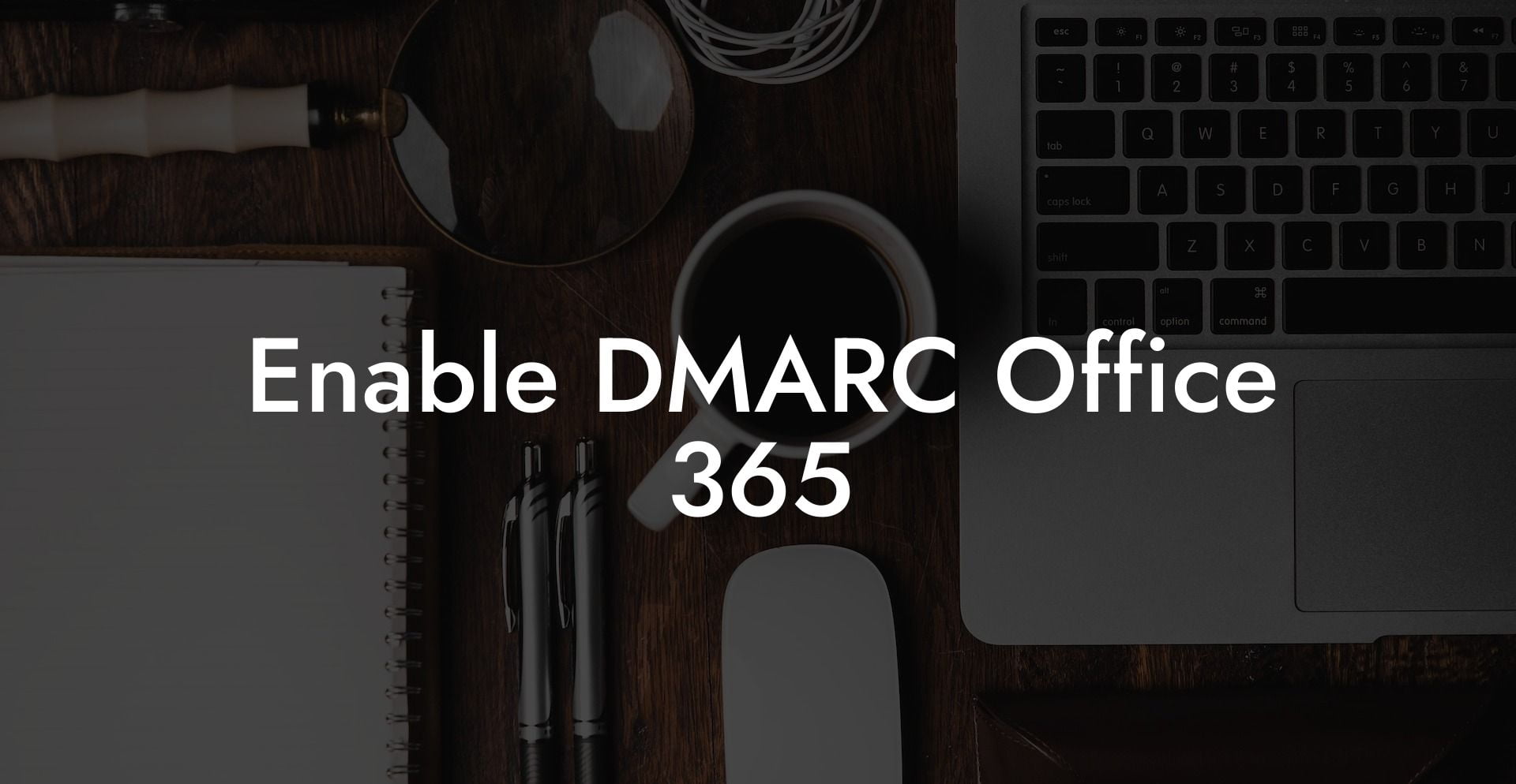 Enable DMARC Office 365