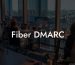 Fiber DMARC