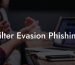 Filter Evasion Phishing