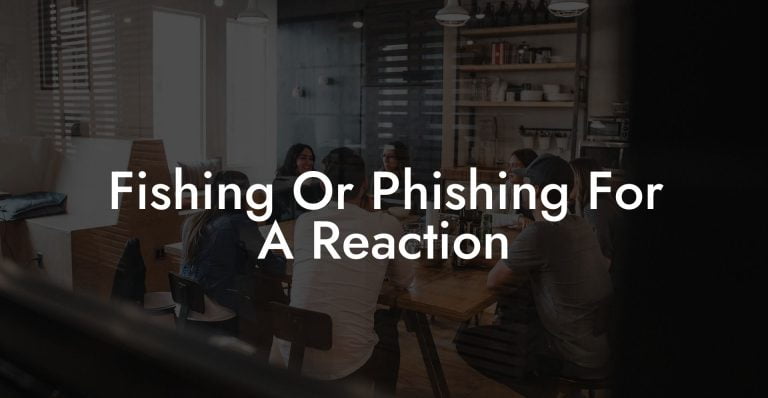 Fishing Or Phishing For A Reaction - Voice Phishing