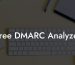 Free DMARC Analyzer
