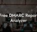 Free DMARC Report Analyzer