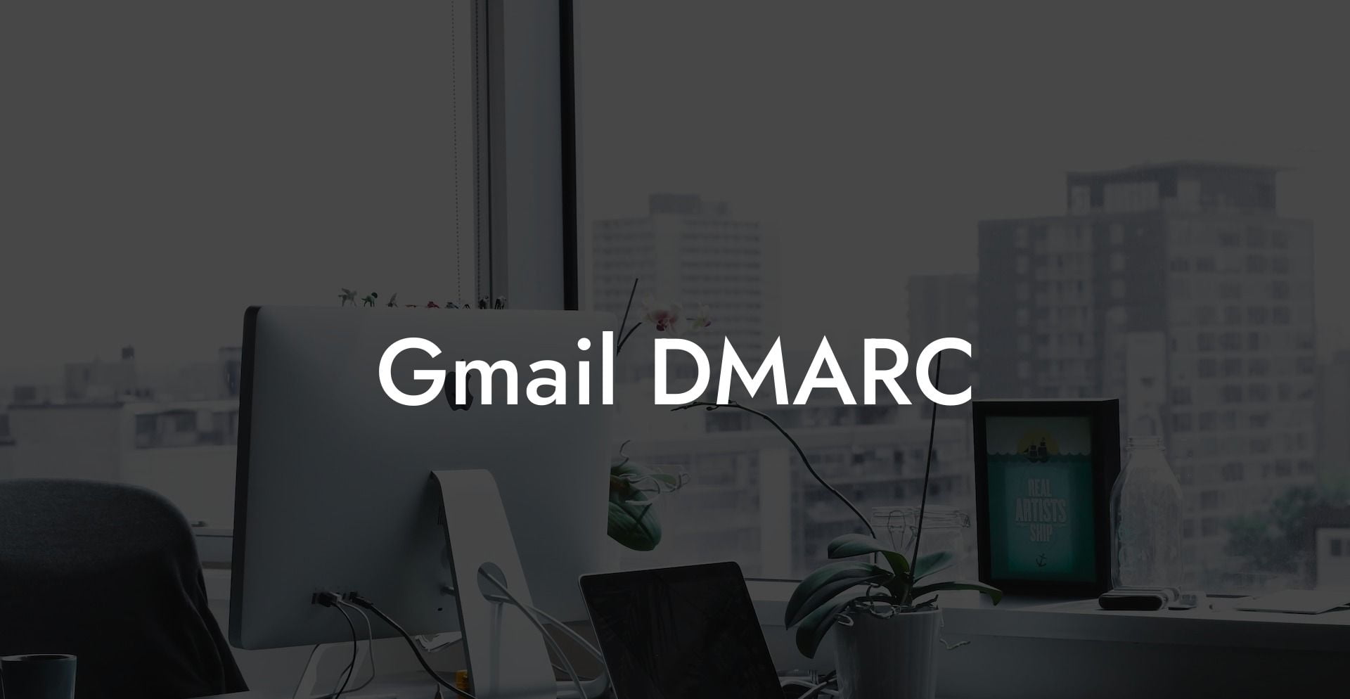 Gmail DMARC