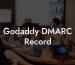 Godaddy DMARC Record