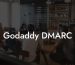 Godaddy DMARC