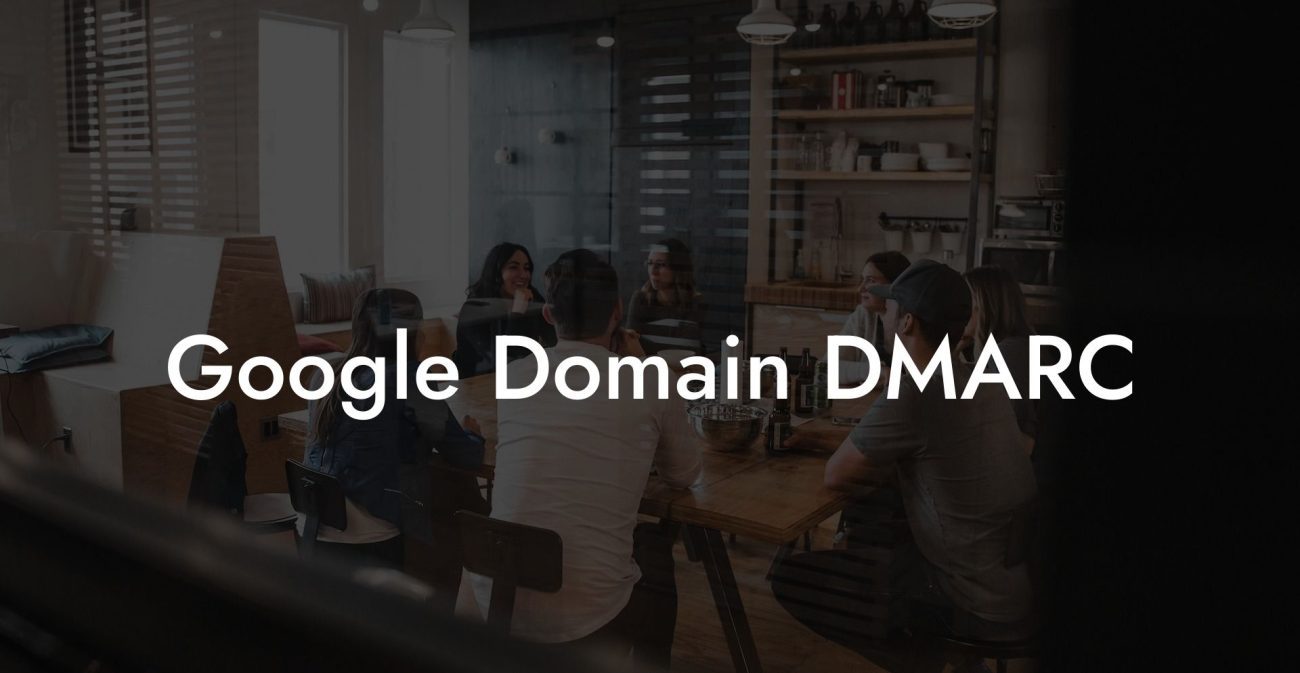 Google Domain DMARC