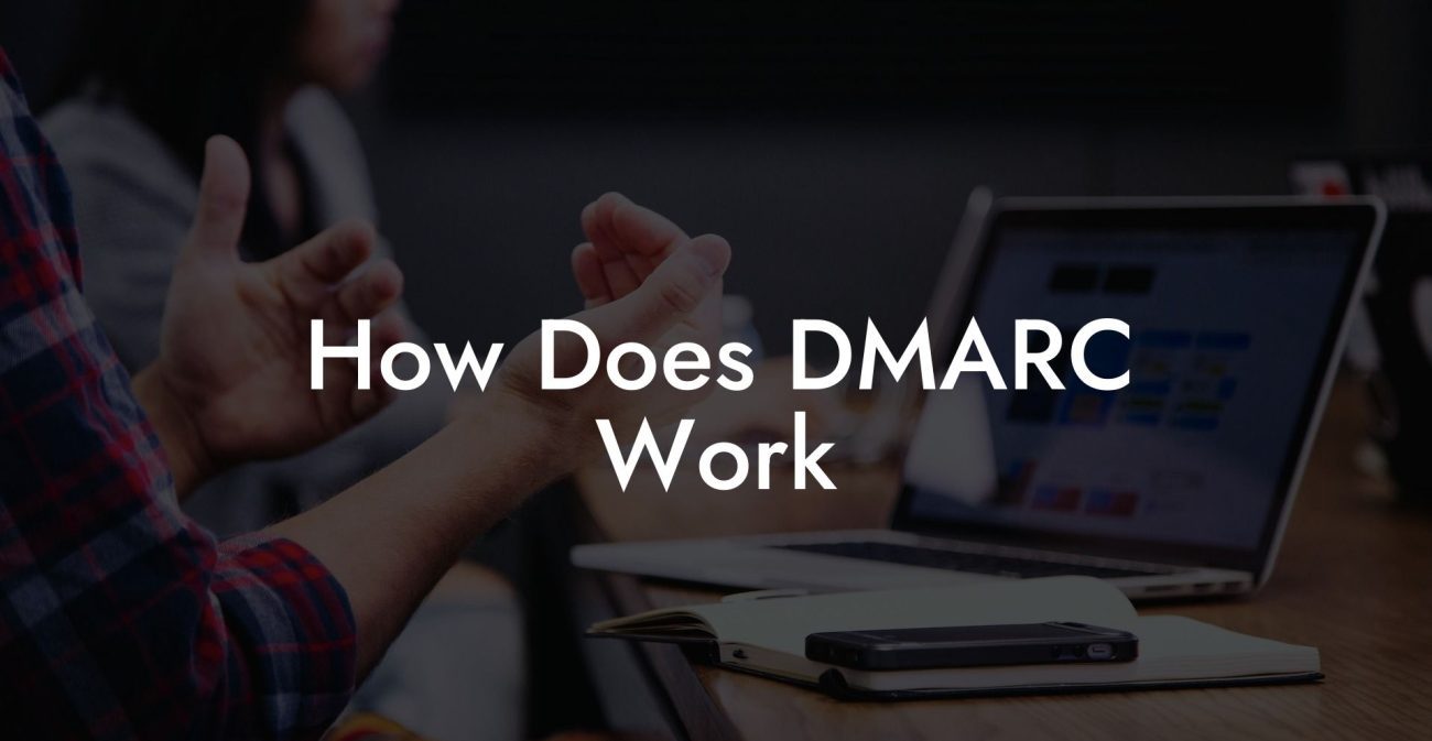 How Does DMARC Work