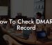 How To Check DMARC Record