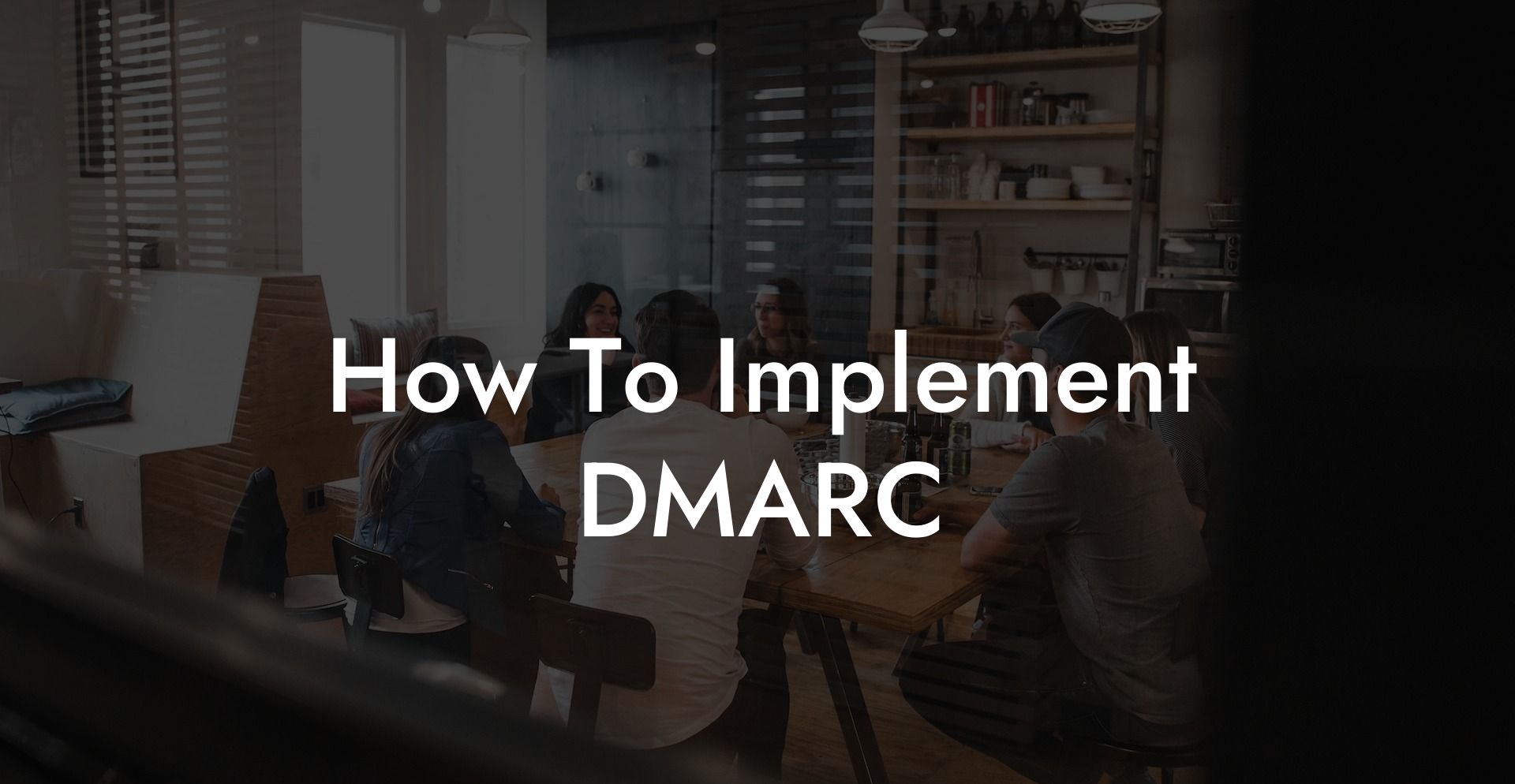 How To Implement DMARC