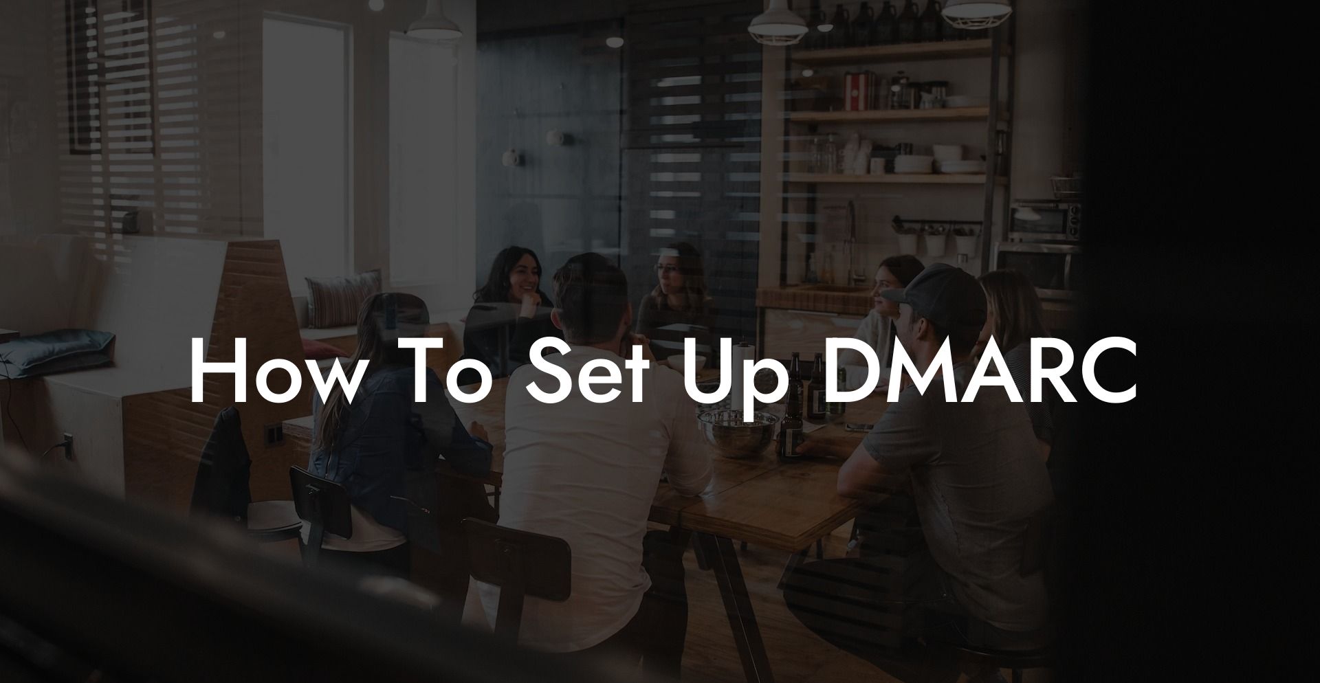 How To Set Up DMARC