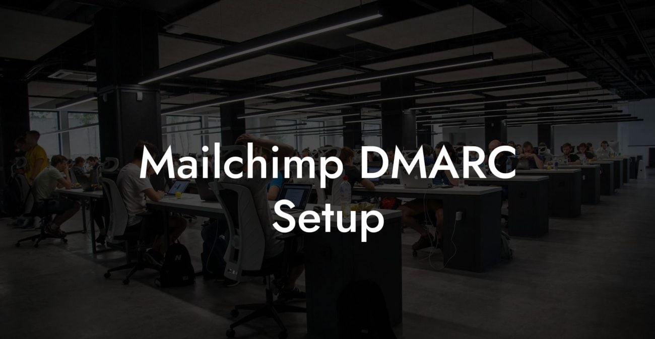 Mailchimp DMARC Setup