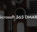 Microsoft 365 DMARC