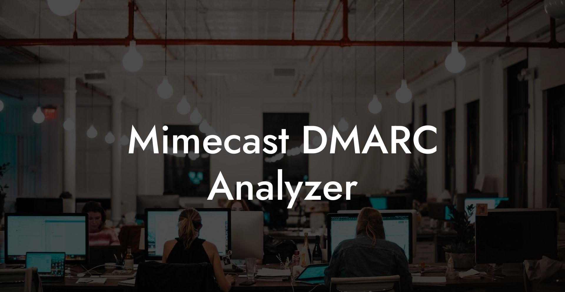 Mimecast DMARC Analyzer