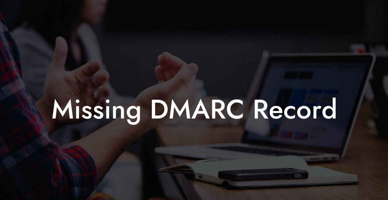 Missing DMARC Record