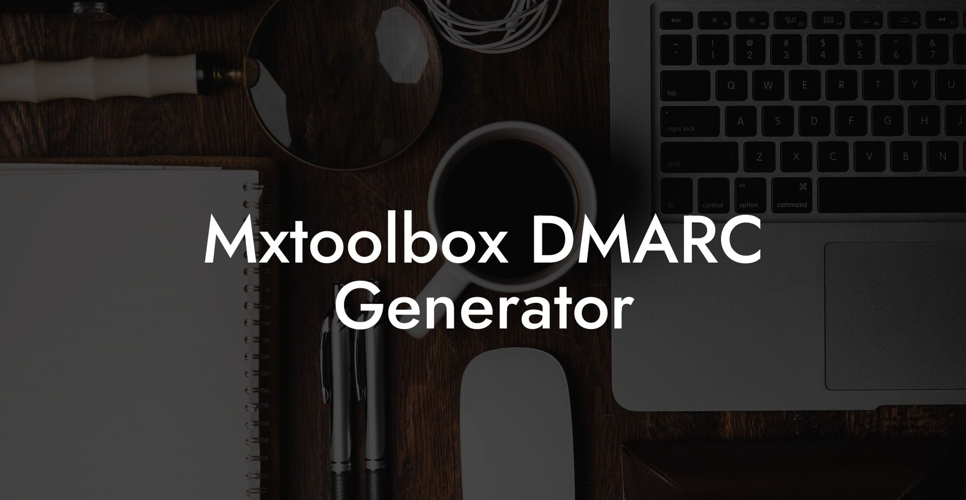 Mxtoolbox DMARC Generator