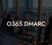 O365 DMARC