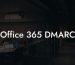 Office 365 DMARC