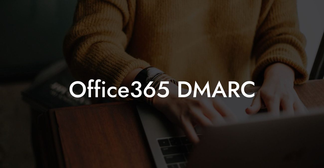 Office365 DMARC