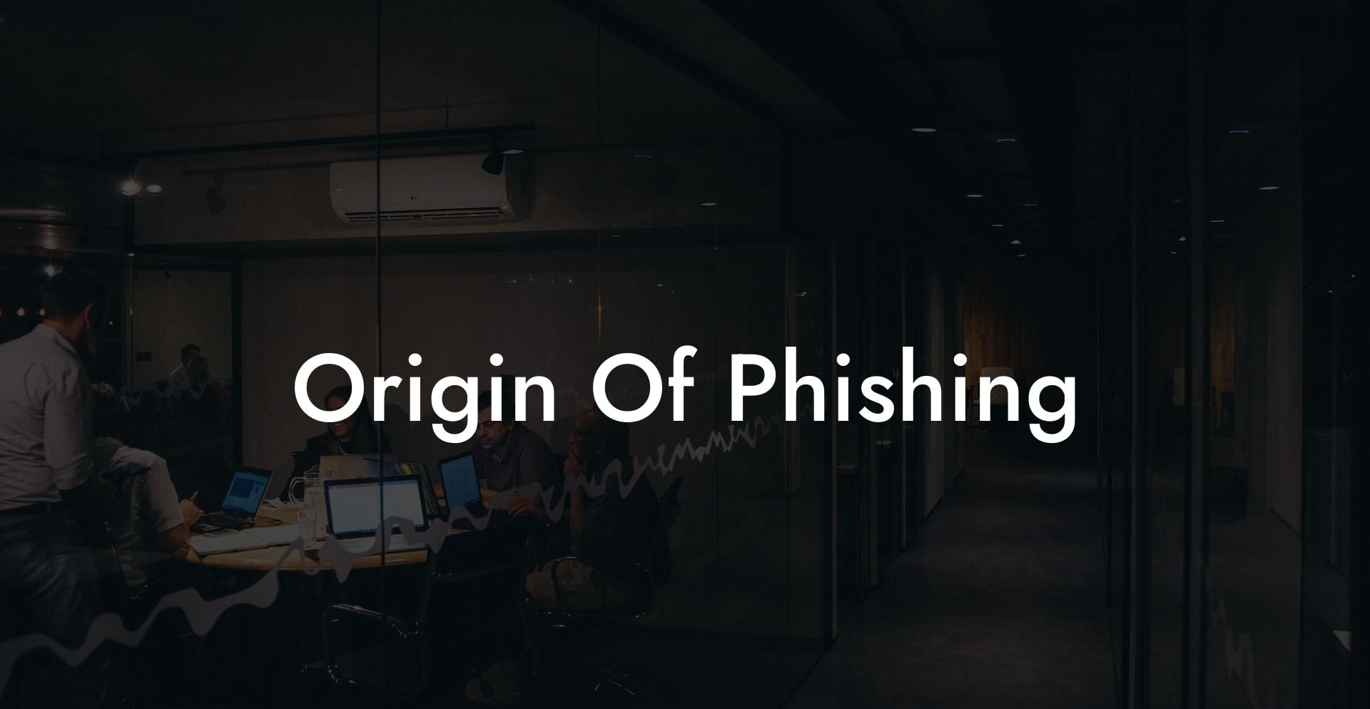 Origin Of Phishing