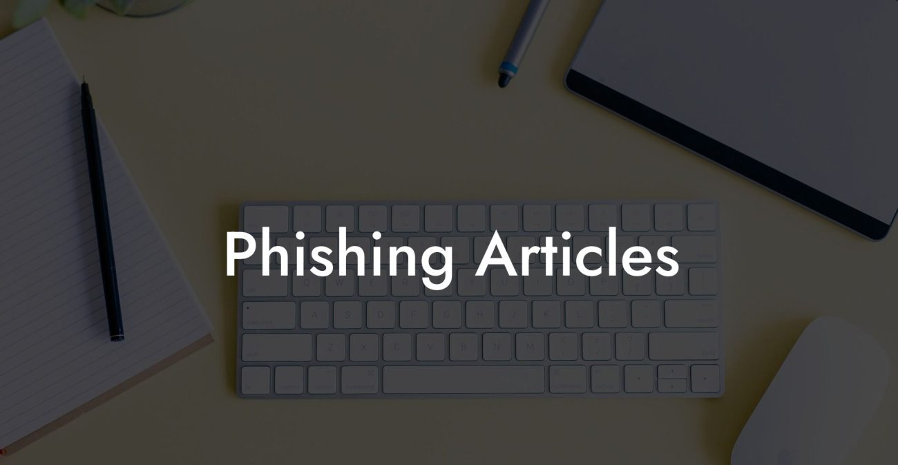 Phishing Articles