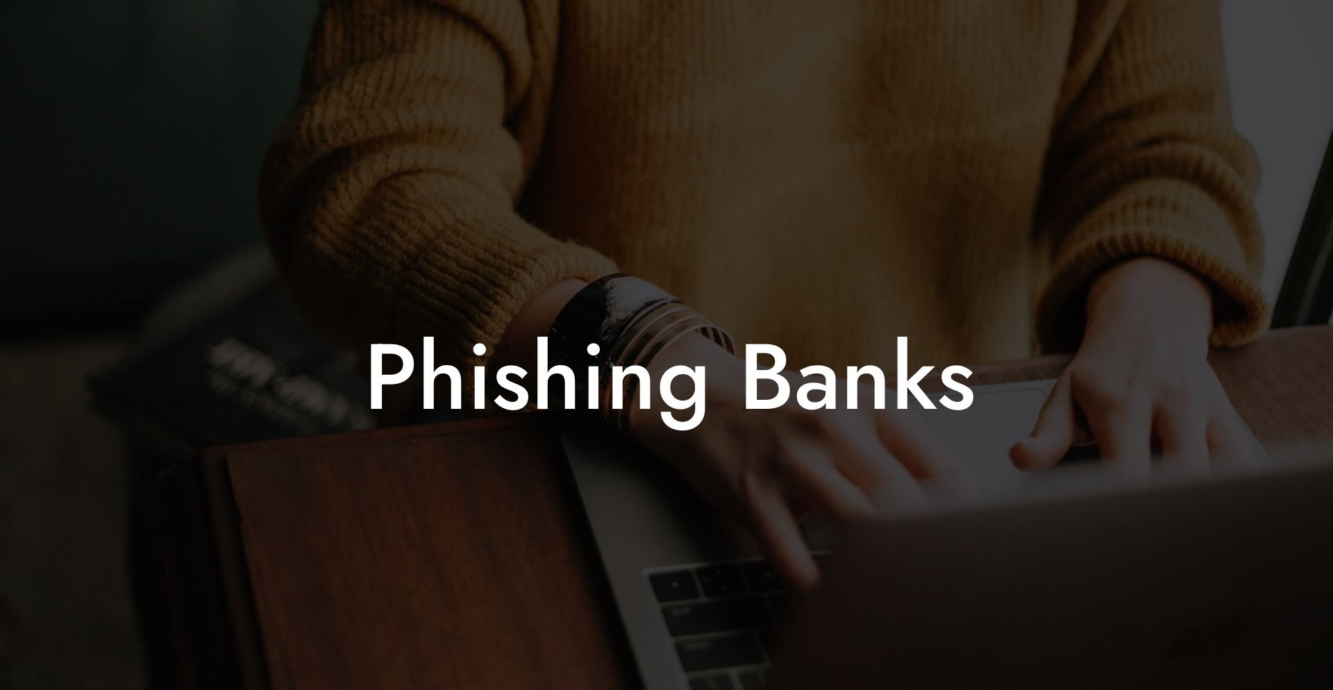 Phishing Banks