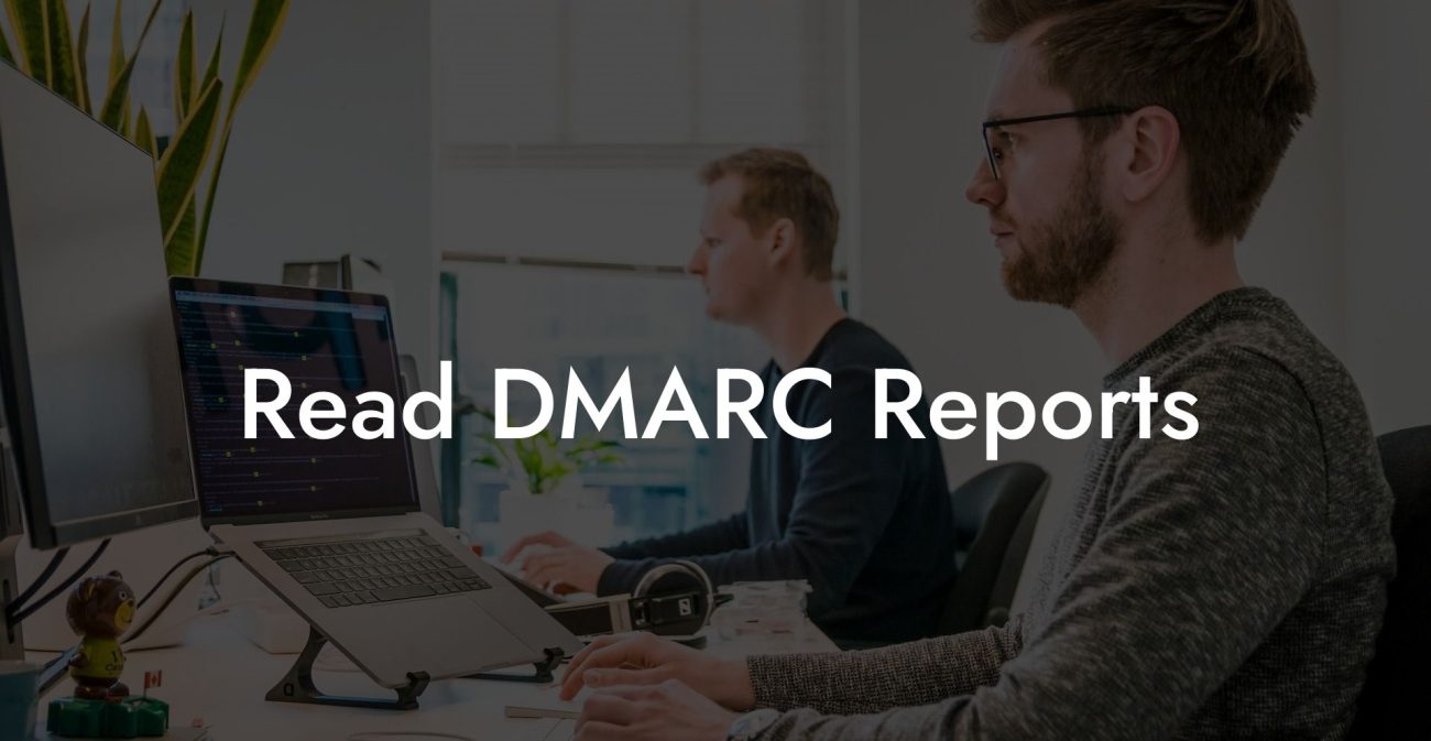 Read DMARC Reports