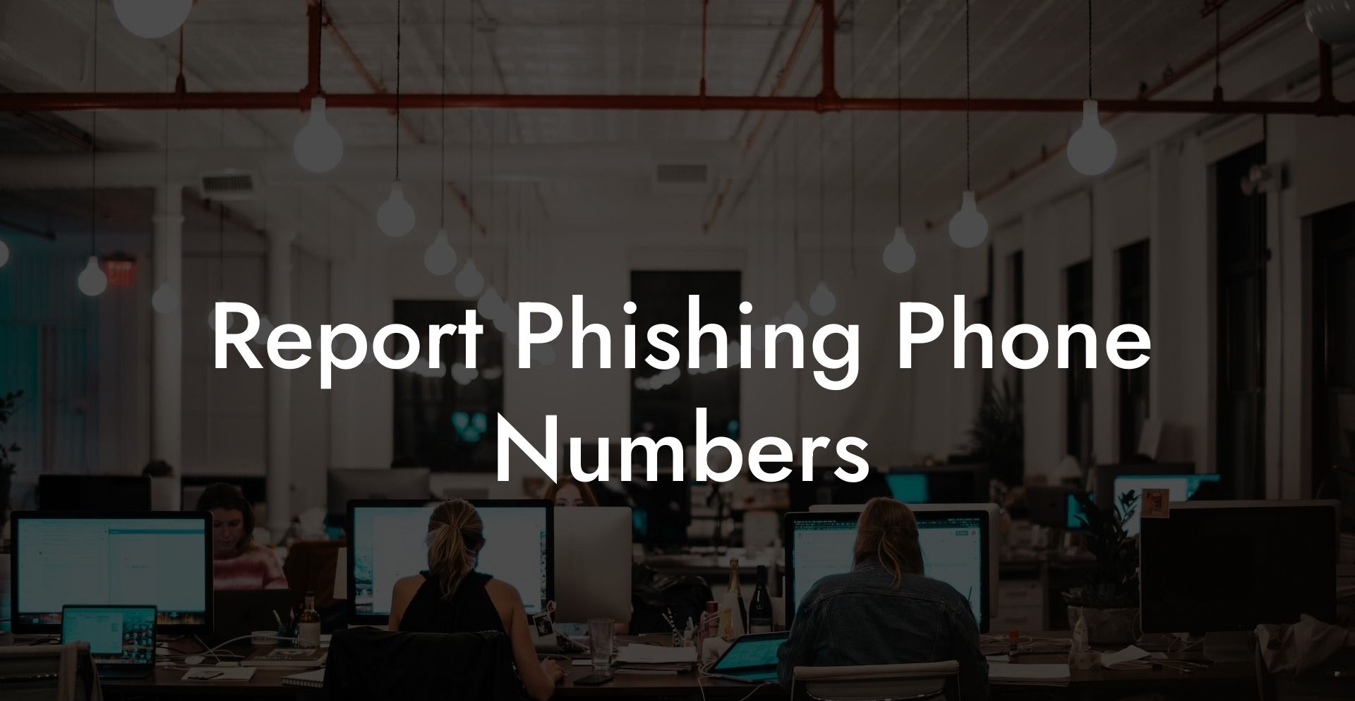 Report Phishing Phone Numbers