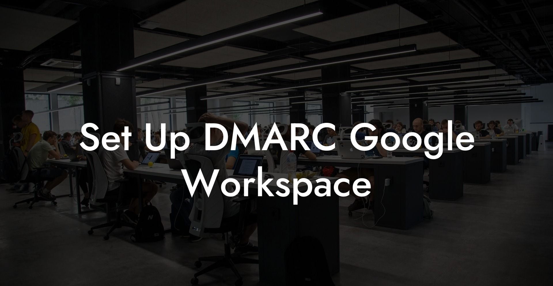 Set Up DMARC Google Workspace