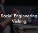 Social Engineering Vishing
