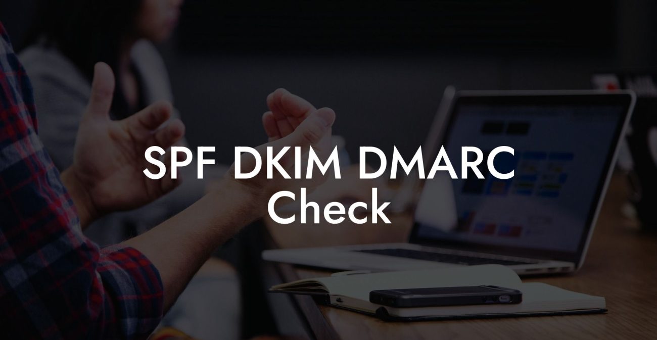 SPF DKIM DMARC Check