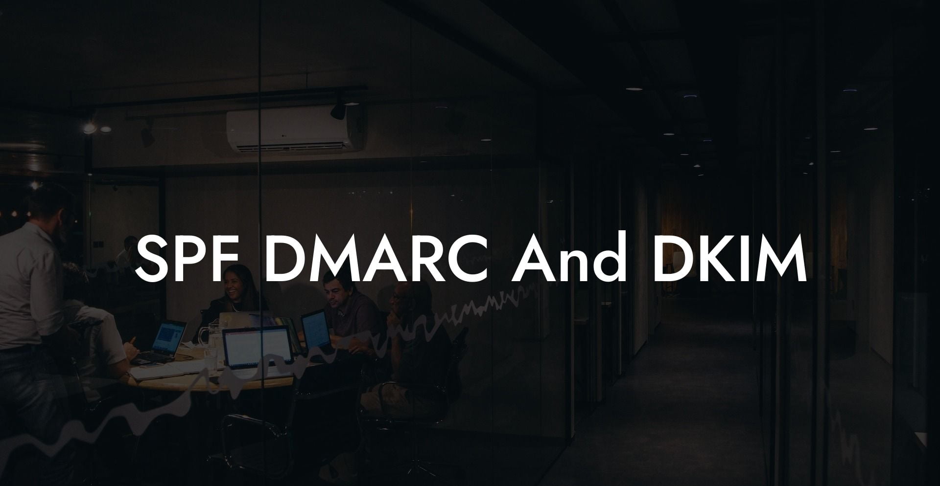 SPF DMARC And DKIM