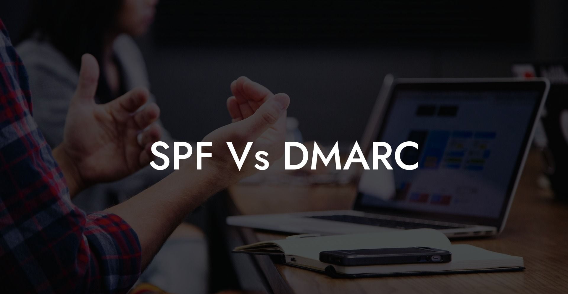 SPF Vs DMARC