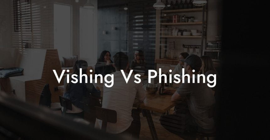 Difference Between Phishing Smishing And Vishing - Voice Phishing