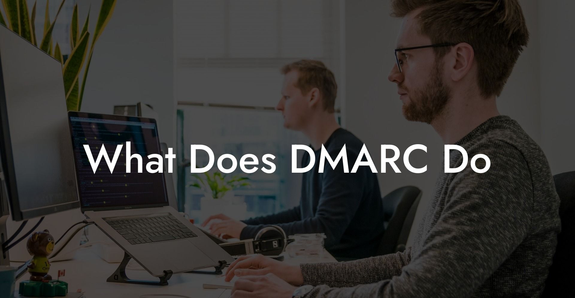 What Does DMARC Do