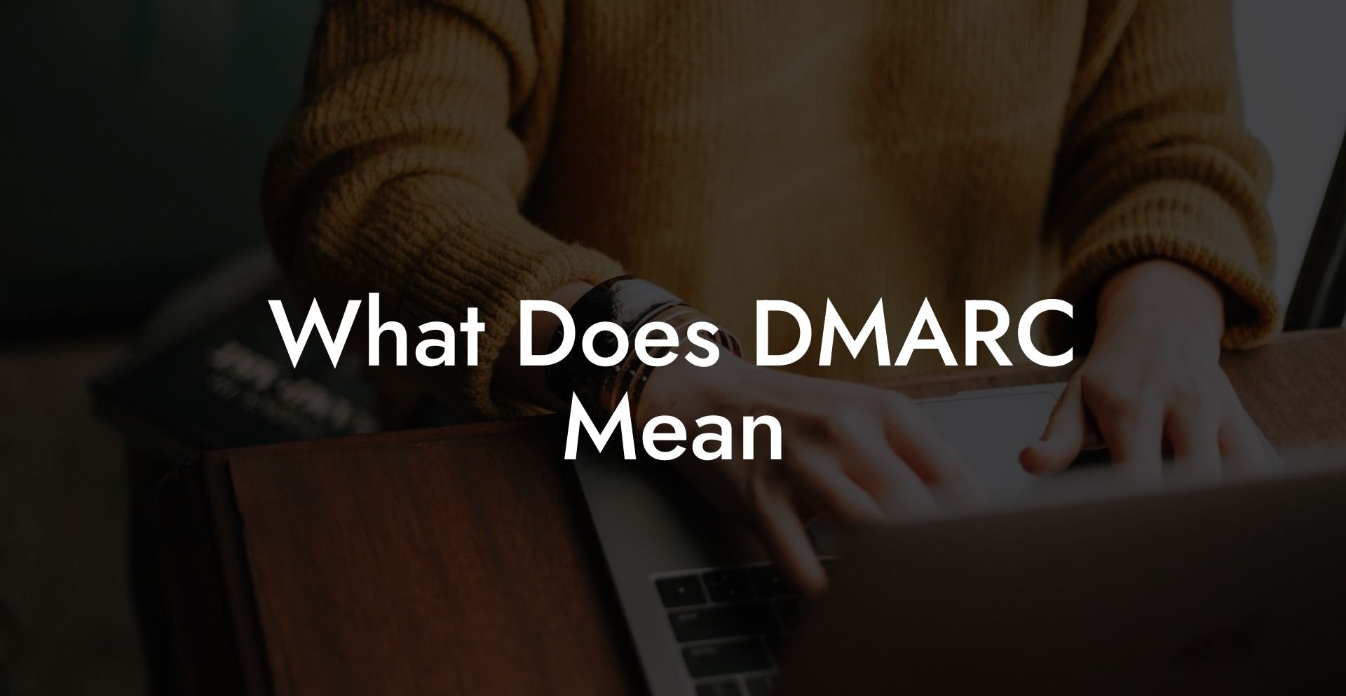 What Does DMARC Mean