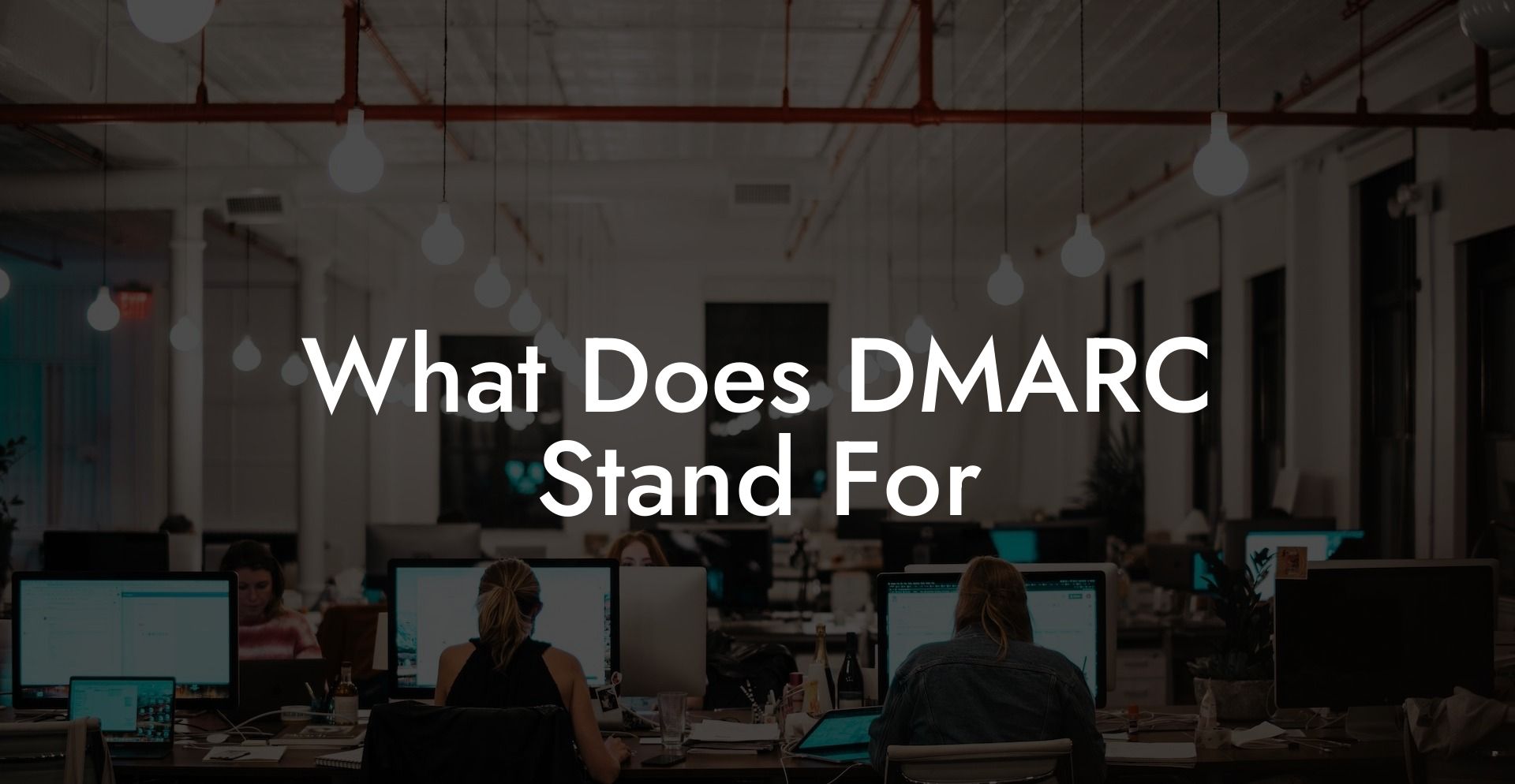 What Does DMARC Stand For