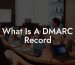 What Is A DMARC Record